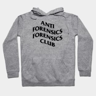 Anti Forensics Forensics Club Hoodie